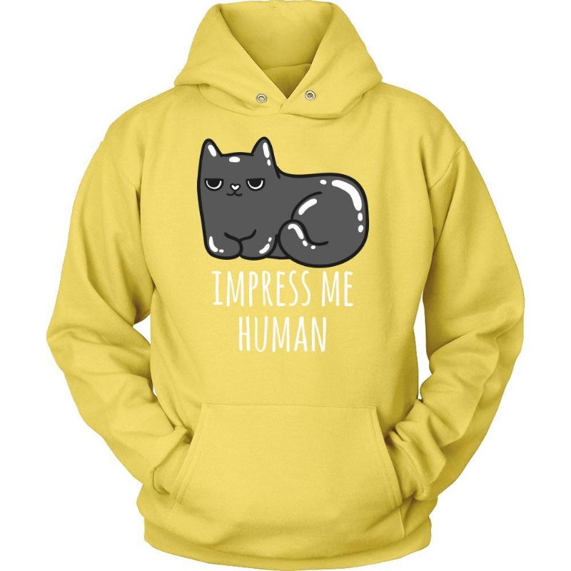 Design Unique Impress Me Human Hoodies